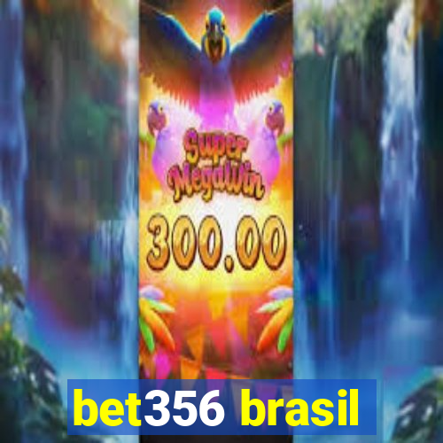 bet356 brasil